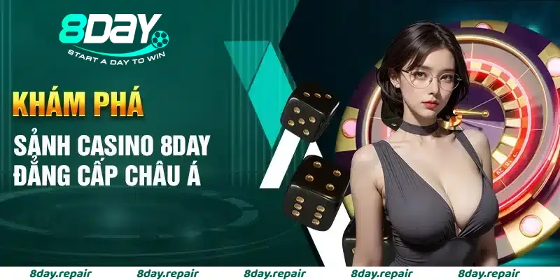 Casino 8Day - cá cược đỉnh cao